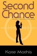 Second Chance (Agent Melanie Ward #2) by Kate Mathis