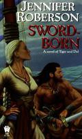 Sword-Born (Tiger and Del #5) by Jim Burns