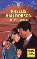 Truly Married by Phyllis Halldorson