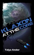 Klaxon at the Core (Psionic Frequency #2) by Talya Andor