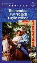 Remember My Touch (Home to Texas #3) by Gayle Wilson