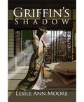 Griffin's Shadow (Griffin's Daughter Trilogy #2) by Leslie Ann Moore