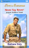 Jangan Katakan Tidak!  (Never Say Never!) by Barbara Daly