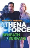 Beneath the Surface (Athena Force #27) by Meredith Fletcher