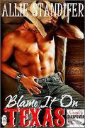 Blame It On Texas (Naughty Sleepover #1) by Allie Standifer