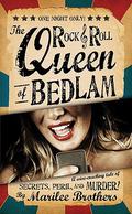 The Rock & Roll Queen of Bedlam: A Wise-Cracking Tale of Secrets, Peril, and Murder! by Marilee Brothers