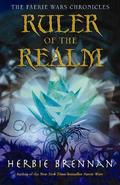 Ruler of the Realm (The Faerie Wars Chronicles #3) by Herbie Brennan
