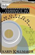 Embrace in Motion by Karin Kallmaker