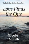 Love Finds the One (Sully Point #2) by Nicole Smith