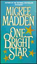 One Bright Star by Mickee Madden