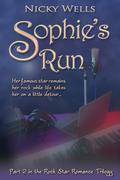 Sophie's Run (Rock Star Romance #2) by Nicky Wells