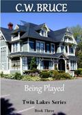 Being Played (Twin Lakes #3) by C.W. Bruce