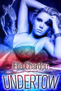Undertow (Undertow #1) by Elle Chardou