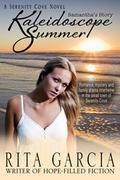 Kaleidoscope Summer: Samantha's Story (Serenity Cove #1) by Rita Garcia