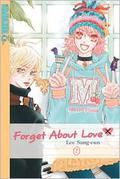 Forget  About  Love Volume 1 (Forget About Love #1) by SangEun Lee