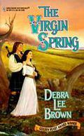 The Virgin Spring (The Mackintosh Brides #1) by Debra Lee Brown