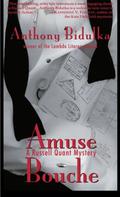 Amuse Bouche (A Russell Quant Mystery #1) by Anthony Bidulka