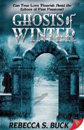 Ghosts of Winter by Rebecca S. Buck