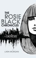 Genesis (The Rosie Black Chronicles #1) by Lara Morgan