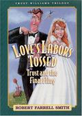 Love's Labors Tossed: Trust and the Final Fling (Trust Williams Trilogy #3) by Robert Farrell Smith