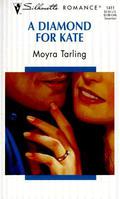A Diamond For Kate ( Silhouette Romance) by Moyra Tarling