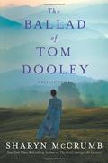 The Ballad of Tom Dooley (Ballad #9) by Sharyn McCrumb