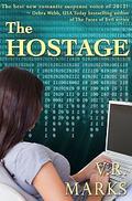 The Hostage (RC Investigations #3) by V.R. Marks