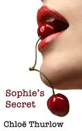 Sophie's Secret: Forbidden Fruit in the Garden of Pleasure by Chloe Thurlow
