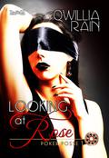 Looking at Rose (The Poker Posse #1) by Qwillia Rain