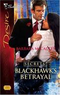 Blackhawk's Betrayal (Secrets! #13) by Barbara McCauley