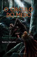 O Círculo do Medo (A Saga das Pedras Mágicas #4) by Sandra Carvalho
