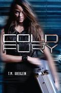Cold Fury (Cold Fury #1) by T.M. Goeglein