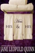 His, Hers, & His by Jane Leopold Quinn