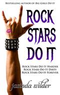 Rock Stars Do It by Jasinda Wilder
