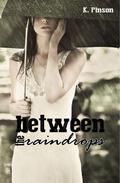 Between the Raindrops (Tempting Fate #1) by K. Pinson