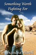 Something Worth Fighting For by Alexandra Marell