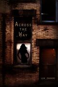 Across the Way by Lux Zakari