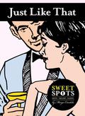 Just Like That   (SweetSpots Contemporary Romance) by Margo Candela