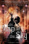 The Map of the Sky (Trilogía Victoriana #2) by Félix J. Palma