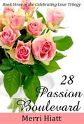 28 Passion Boulevard (Celebrating Love Trilogy #3) by Merri Hiatt