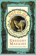 Out of Oz (The Wicked Years #4) by Gregory Maguire