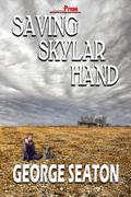 Saving Skylar Hand by George Seaton