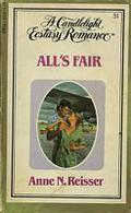 All's Fair (Candlelight Ecstasy, #51) by Anne N. Reisser