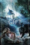 The Gift (Chiveis Trilogy #2) by Bryan M. Litfin