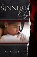 A Sinner's Cry by Rose Jackson-Beavers