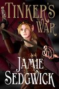 Tinker's War by Jamie Sedgwick