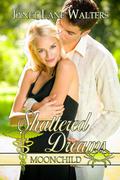 Shattered Dreams by Janet Lane Walters