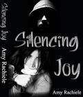 Silencing Joy by Amy Rachiele