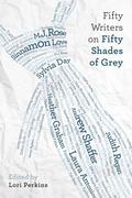 Fifty Writers on Fifty Shades of Grey by Sherri Donovan
