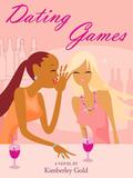 Dating Games by Kimberley Gold